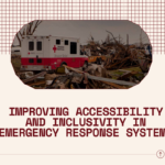 Improving Accessibility and Inclusivity in Emergency Response Systems