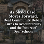 As Sledd Case Moves Forward, Deaf Community Debate Turns to Accountability and the Future of Deaf Schools