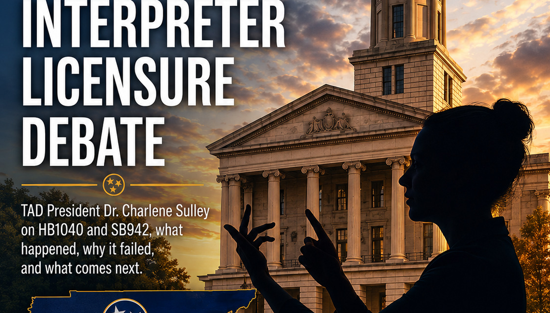 TAD President: Tennessee Must Continue the Fight for Interpreter Accountability