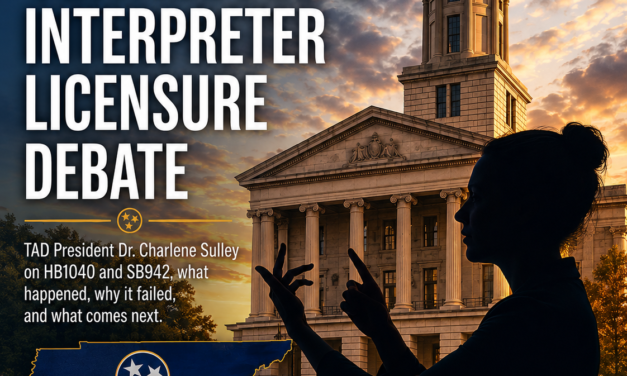 TAD President: Tennessee Must Continue the Fight for Interpreter Accountability