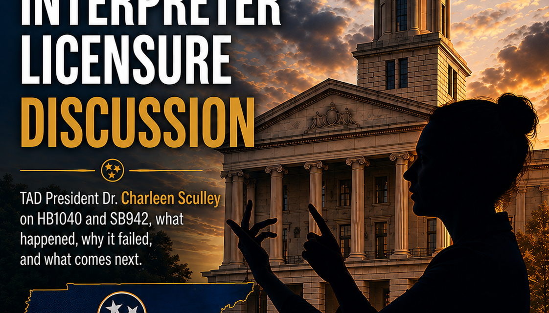TAD President: Tennessee Must Continue the Fight for Interpreter Accountability